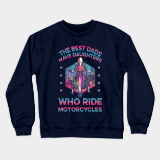 Biker Daughter Gift Ideas Crewneck Sweatshirt